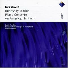Gershwin: Rhapsody In Blue; Piano Concerto; An American In Paris