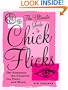 The Ultimate Guide to Chick Flicks: The Romance, the Glamour, the Tears, and More!