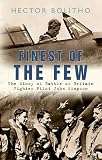 Finest of the Few : the story of Battle of Britain fighter pilot John Simpson