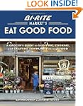 Bi-Rite Market's Eat Good Food: A Gro...