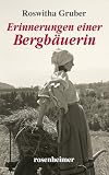 Erinnerungen einer Bergb&auml;uerin - Roswitha Gruber