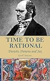Time to be rational : Darwin, demons and sex