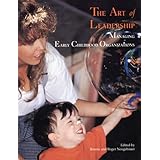 the art of leadership managing early childhood organizations