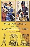MILITARY MUSIC IN THE CAMPAIGN OF 1866