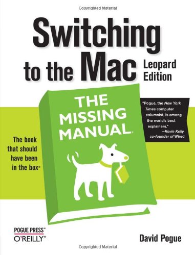 Switching to the Mac: The Missing Manual, Leopard Edition