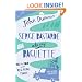 Serge Bastarde Ate My Baguette: On the Road in the Real Rural France: On the Road in Real Rural France