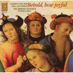 Behold, How Joyful: Mass and Motets by Clemens Non Papa