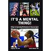 It's A Mental Thing! Five Keys to Improving Performance and Enjoying Sport