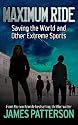 Maximum Ride: Saving the World and Other Extreme Sports