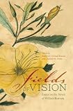 Fields of Vision: Essays on the Travels of William Bartram, 1739-1823