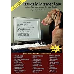 Issues in Internet Law: Society, Technology, and the Law, 6th Edition (Issues in Internet Law: Society, Technology, & the Law)