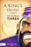 A King's Decree and the Brave Three