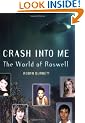 Crash into Me: The World of Roswell
