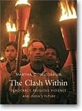 Clash Within: Democracy, Religious Violence, and India s Future