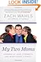 My Two Moms: Lessons of Love, Strength, and What Makes a Family