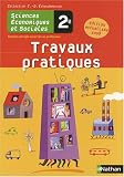 Sciences économiques et sociales 2e : Travaux pratiques version corrigée réservée au professeur