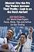 Discover How the Pro Day Traders Increase Their Profits - Cash in on the Stock Market! - And Much More - 101 World Class Expert Facts, Hints, Tips and Advice on Day Trading