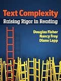 Text Complexity: Raising Rigor in Reading