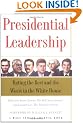 Presidential Leadership: Rating the Best and the Worst in the White House (Wall Street Journal Book)