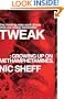 Tweak: Growing Up on Methamphetamines