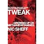 Tweak: Growing Up on Methamphetamines by Nic Sheff