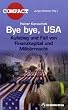 Bye bye USA: Aufstieg und Fall von Finanzkapital und Milit�rmacht
