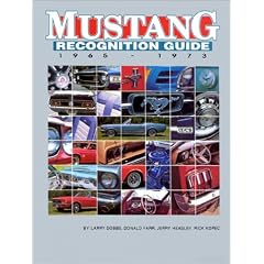 Mustang Recognition Guide, 1965-1973: A Year-By-Year, Model-By-Model, Review of Ford's Fabulous Mustang in Pictorial Detail
