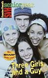 Three Girls and a Guy (Sweet Valley High Senior Year)