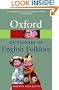 A Dictionary of English Folklore (Oxford Paperback Reference)