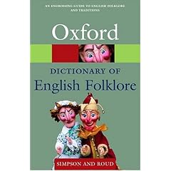 A Dictionary of English Folklore (Oxford Paperback Reference)