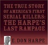 The True Story of Americas First Serial Killers