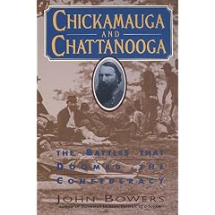 Chickamauga and Chattanooga: The Battles That Doomed the Confederacy
