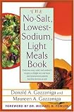 The No-Salt, Lowest-Sodium Light Meals Book
