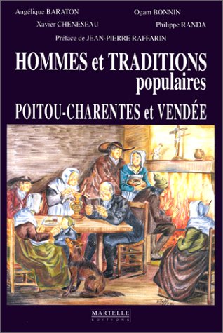 City Travel Guides Discounted  Livres : Hommes et traditions populaires en Poitou-Charentes et Vendée