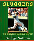 Sluggers: Twenty-Seven of Baseball's Greatest