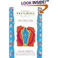 Principles of Ayurveda by  Anne Green