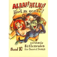 Alaaf! Helau! H�rt zu genau: Gereimte B�ttenreden f�r Damen und Herren