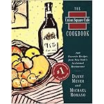 The Union Square Cafe Cookbook: 160 Favorite Recipes from New York's Acclaimed Restaurant book cover