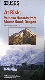 At Risk: Volcano Hazards From Mt. Hood, Oregon