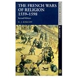The French Wars of Religion, 1559-98 (Seminar Studies In History)