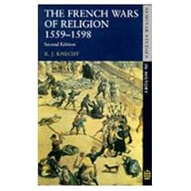 The French Wars of Religion, 1559-98 (Seminar Studies In History)