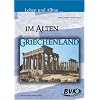 Leben und Alltag . . ., Im Alten Griechenland: Unterrichtsmaterialien für die 5. bis 11. Klasse Leben und Alltag . . ., Im Alten Griechenland: Unterrichtsmaterialien für die 5. bis 11. Klasse