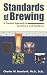 Standards of Brewing: A Practical Approach to Consistency and Excellence