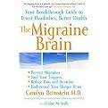 The Migraine Brain (Your Breakthrough Guide to Fewer Headaches, Better Health) (Hardcover)