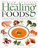Healing Foods: A Practical Guide To Key Foods For Good Health