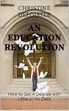 An Education Revolution: How to Get a Degree with Little or No Debt