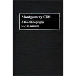Montgomery Clift: A Bio-Bibliography (Bio-Bibliographies in the Performing Arts) book cover
