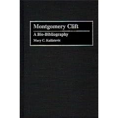 Montgomery Clift: A Bio-bibliography (Bio-Bibliographies in the Performing Arts)