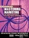 "Financial Times" Mastering Marketing: Your Single Source Guide to Becoming a Master of Marketing