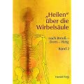 'Heilen' �ber die Wirbels�ule mit der Dorn- und Breu�-Methode. Band 2.